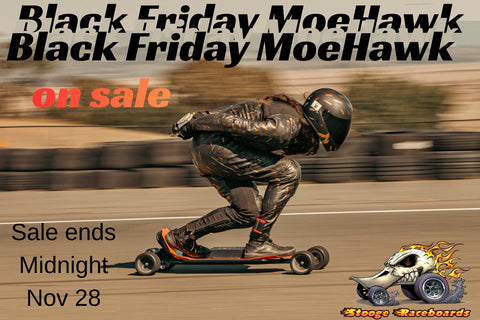 MoeHawk (Spec Raceboard) Black Friday special (use take150 at checkout)